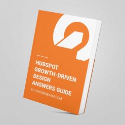 HubSpot Growth-Driven Design Agency Certification Exam Answers Guide by PartnerExam